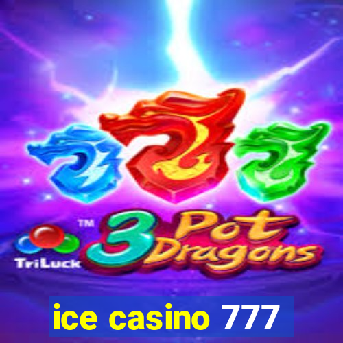 ice casino 777